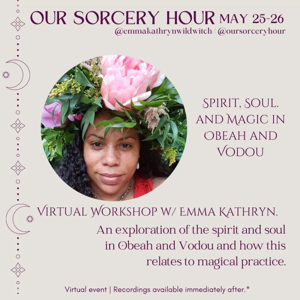 Emma Kathryn
Spirit, Soul. and Magic in Obeah and Vodou.

An exploration of the spirit and soul in Obeah and Vodou and how this relates to magical practice.